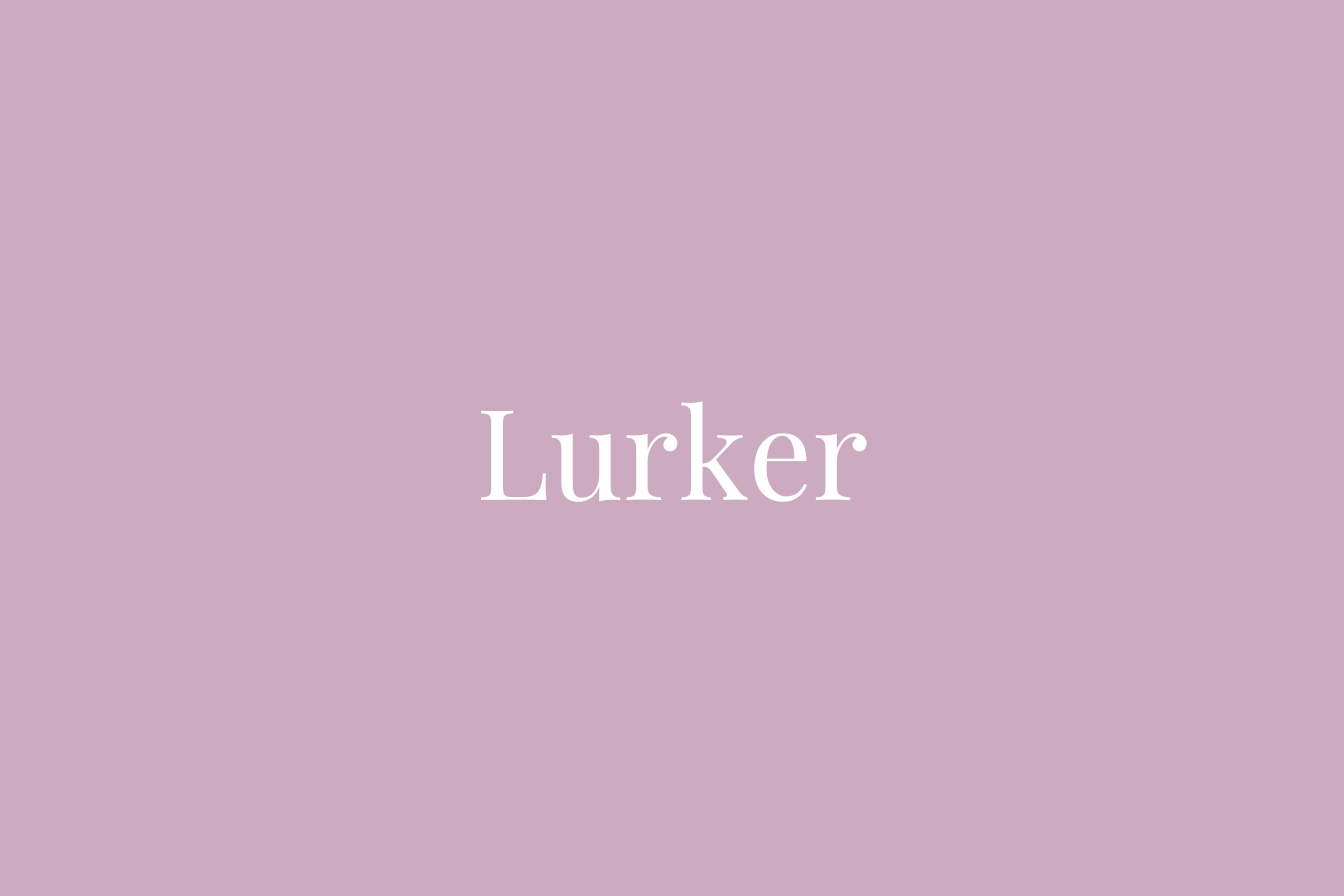 What Does Lurker Mean?